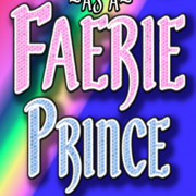 My New Life As A Faerie Prince