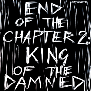 END OF 2nd CHAPTER- KING OF THE DAMNED