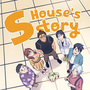 S HOUSE'S STORY