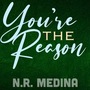 You're the Reason