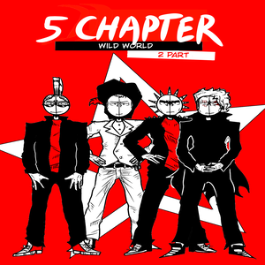 5 Chapter - Wild World 2 Part