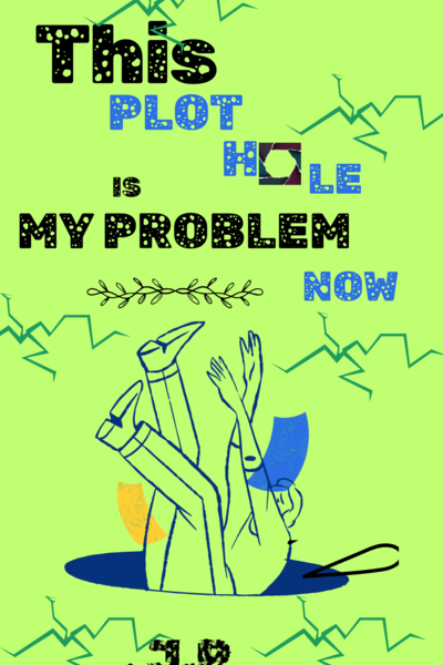 This Plot hole is My Problem Now!
