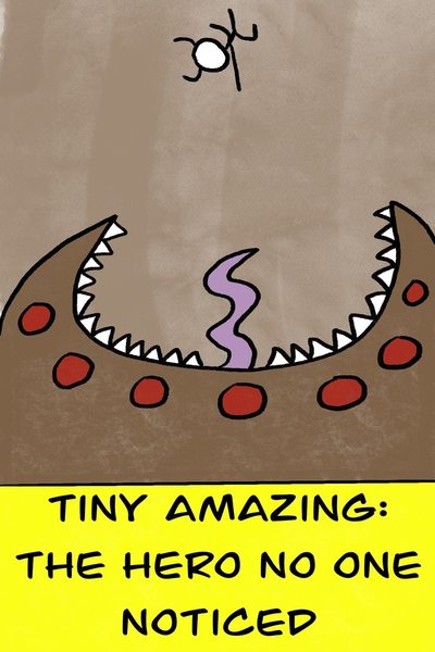 Tiny Amazing: The Hero No One Notices (Cancelled)