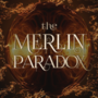 TriRealm Universe: The Merlin Paradox