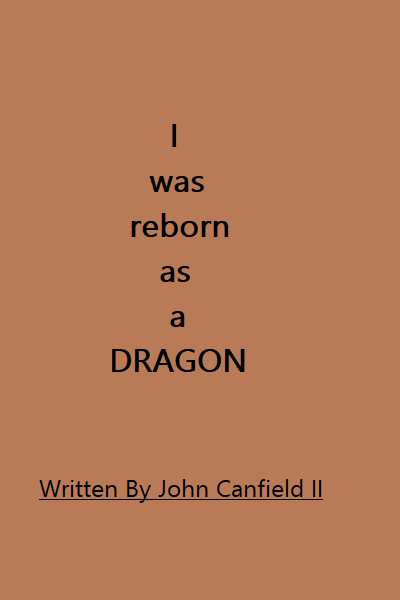 I Was Reborn As A Dragon