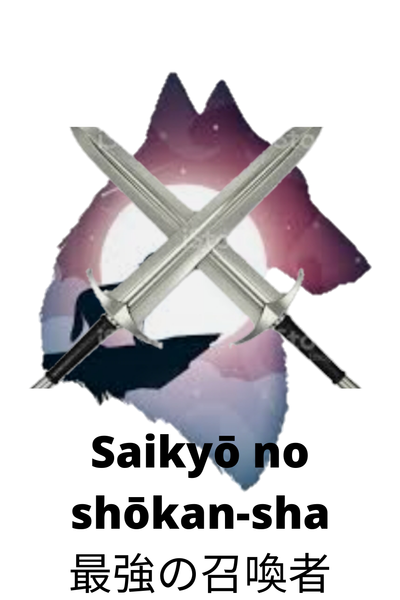 Saikyō no shōkan-sha  (最強の召喚者)