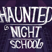 Haunted Night School