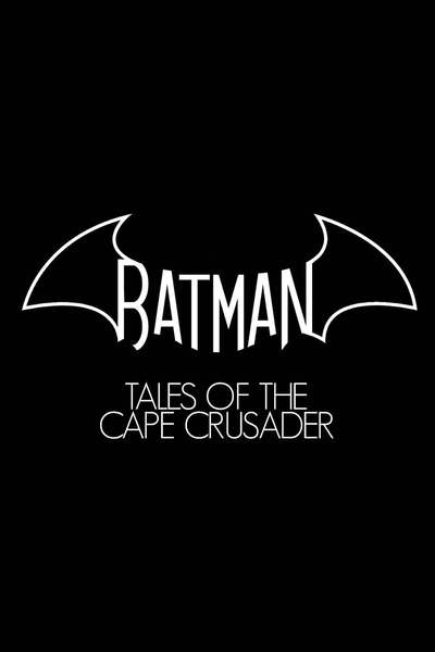 Batman: Historias del Cruzado de la Capa