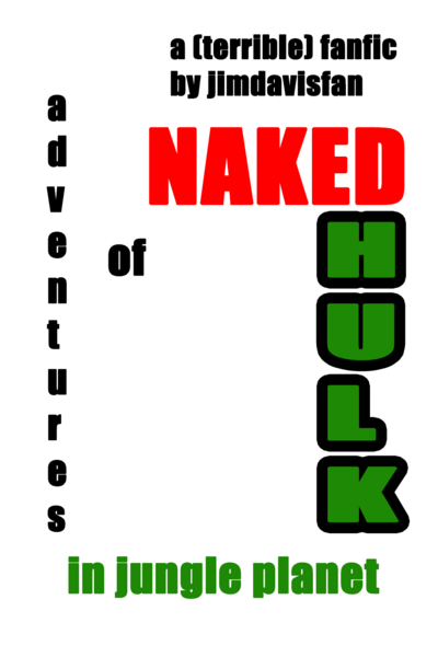 Adventures of naked hulk in jungle planet