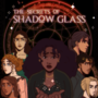 The Secrets of ShadowGlass