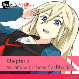 Ch.2 What's with these flashbacks?!