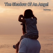  The Shadow of An Angel