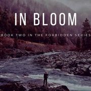 In Bloom Book Two in the Forbidden series
