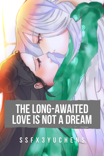 The Long-Awaited Love is Not a Dream