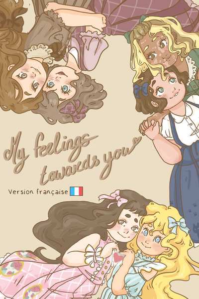 My feelings towards you (Version française)