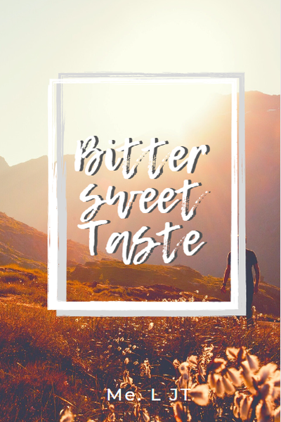 Bittersweet Taste