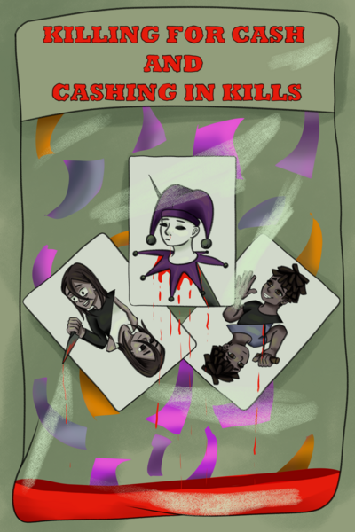 Killing for Cash and Cashing in Kills