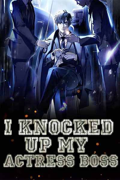 I knocked up my actress boss