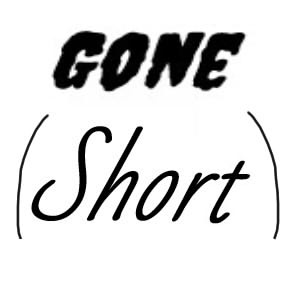 Gone (Short)