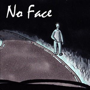 No Face - Part 4