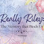 Really Riley: The Memory that Binds Us