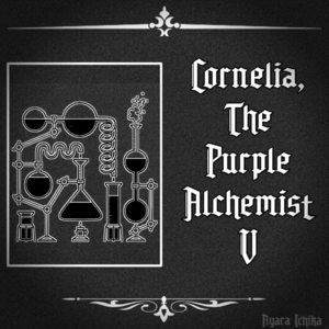 [ 2 ] - Cornelia, The Purple Alchemist V