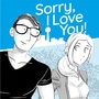 Sorry, I Love You!