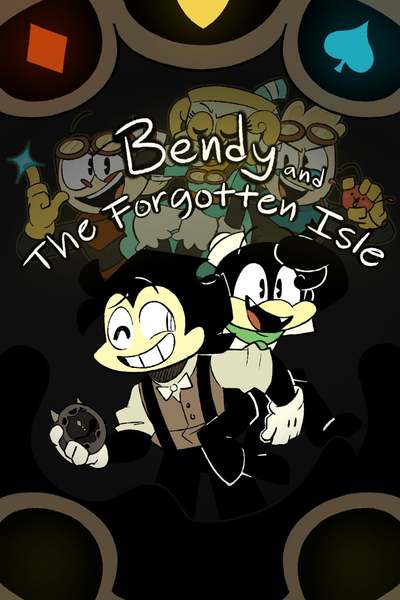 Bendy and The Forgotten Isle