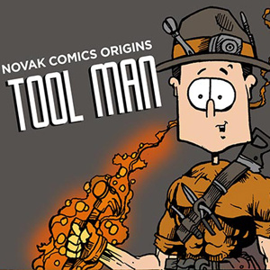 NOVAK COMICS ORIGINS - TOOL MAN