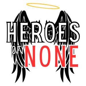 Heroes of None: Episode X (Rise of the She-Devil)