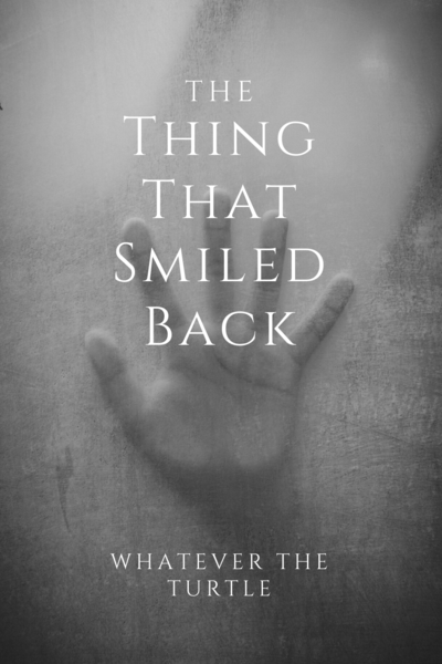 The Thing That Smiled Back