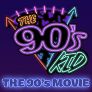 The 90's Kid - The 90's Movie