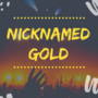 Nicknamed Gold