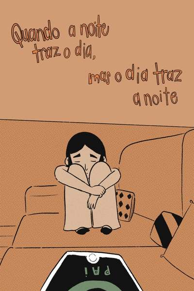 Quando A Noite Traz O Dia, Mas O Dia Traz A Noite