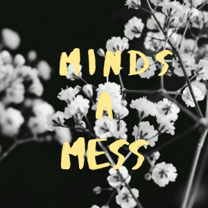Minds A Mess-Prologue