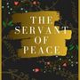 The Servant of Peace