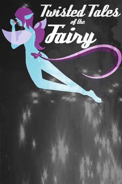 Twisted Tales of the Fairy
