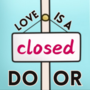  Love Is a Closed Door