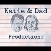 Katie &amp; Dad Productions