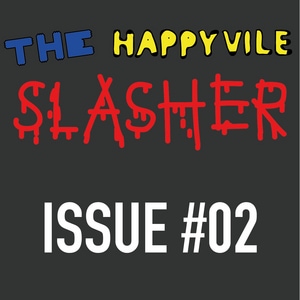 The Happyvile Slasher Issue #02