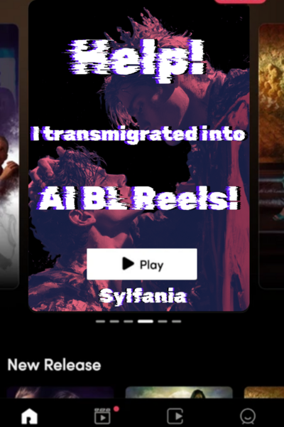 Help! I Transmigrated into AI BL Reels!