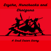 Scythe, Nunchucks and Shotguns