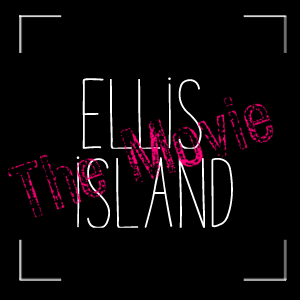 Ellis Island -THE MOVIE-