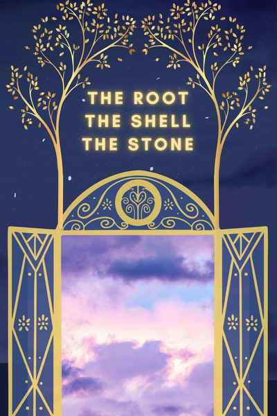 The Root, The Shell, The Stone  