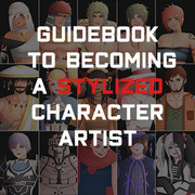 Guidebook to becoming a Stylized Character Artist