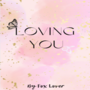 Loving~you