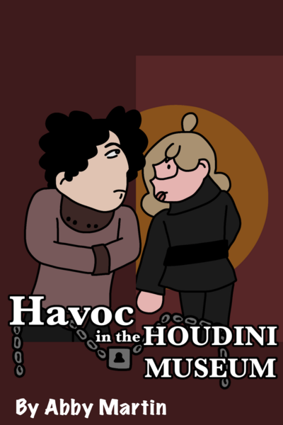 Havoc In The Houdini Museum - By Abby Martin