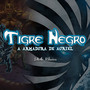 TIGRE NEGRO - A ARMADURA DE AURIEL