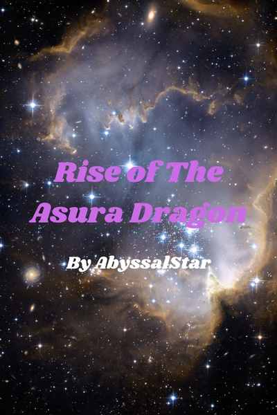 Rise of The Asura Dragon