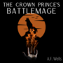 The Crown Prince's Battlemage